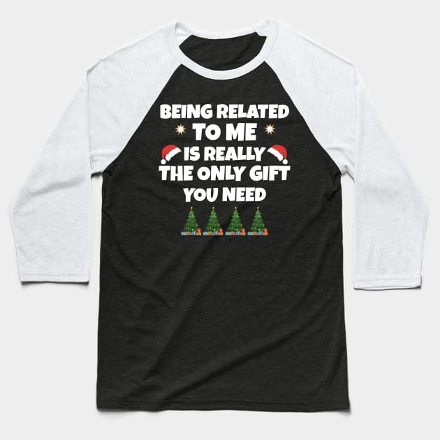 funny christmas being related to me Baseball T-Shirt by Work Memes